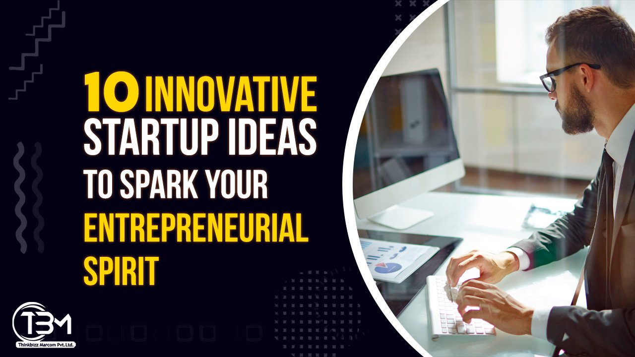 10 Innovative Startup Ideas to Spark Your Entrepreneurial Spirit